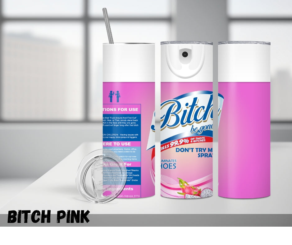 20oz Tumbler "Bitch be gone" pink