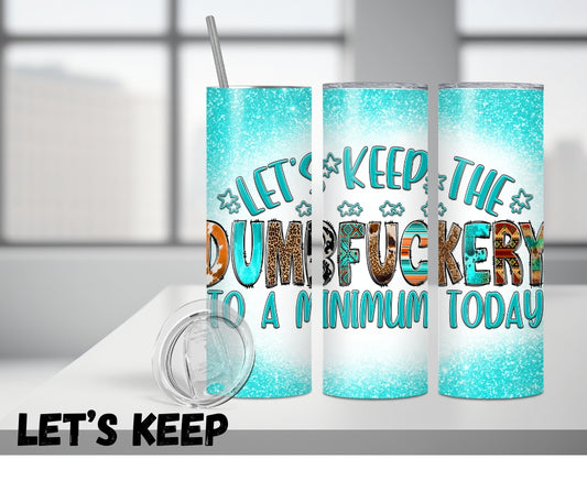 20oz Tumbler "Let's Keep"