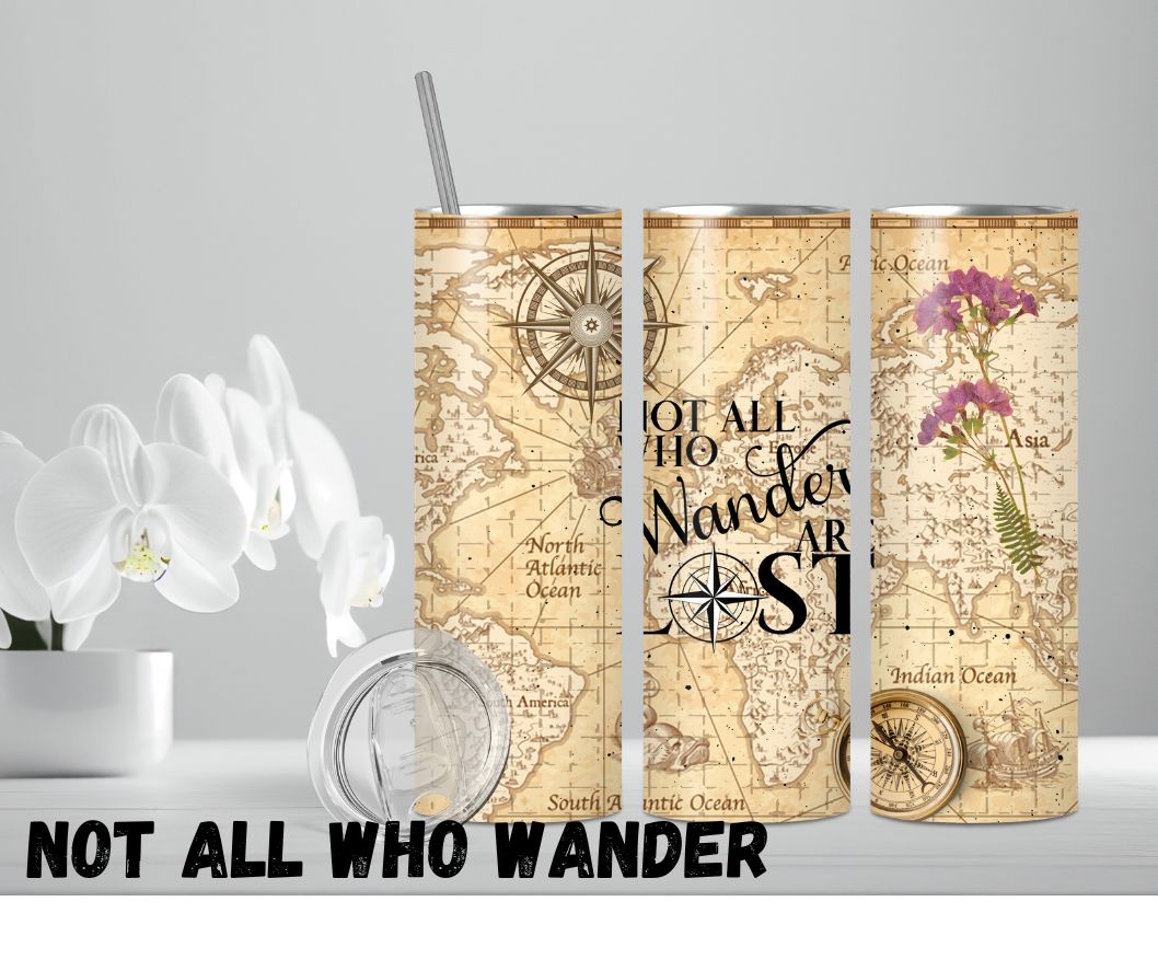 20oz Tumbler "Not all Who Wander"